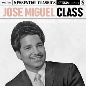 Essential Classics, Vol. 1107: Jose Miguel Class