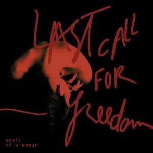 Last Call for Freedom