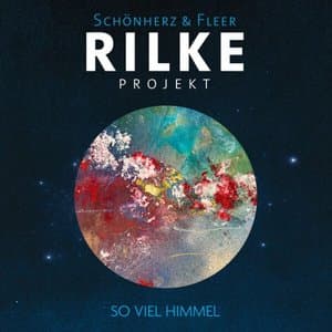 Rilke Projekt: So viel Himmel