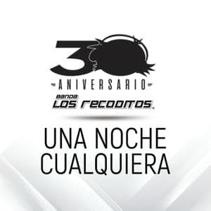 Una Noche Cualquiera (Versión 30 Aniversario)