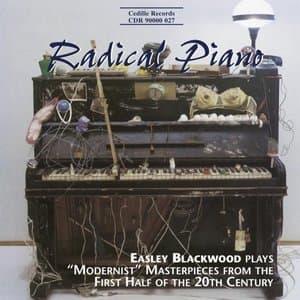 Blackwood, Easley: Radical Piano