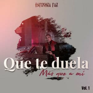 Que Te Duela Más Que a Mí, Vol. 1 (En Vivo)