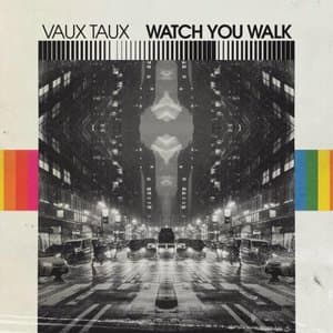 Watch You Walk
