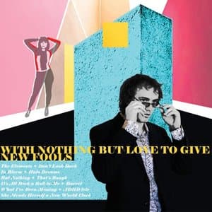 With Nothing but Love to Give