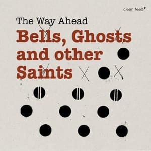 Bells, Ghosts and other Saints