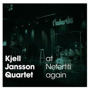 Kjell Jansson Quartet at Nefertiti Again