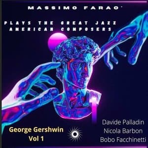 Massimo Farao Plays the Great Jazz American Composers - George Gershwin, Vol. 1,2