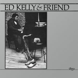 Ed Kelly & Friend