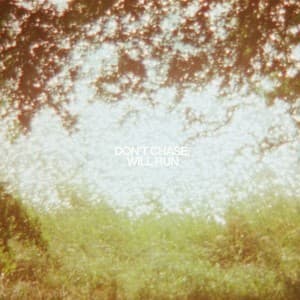 Don't Chase, Will Run