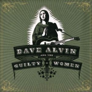 Dave Alvin And The Guilty Women