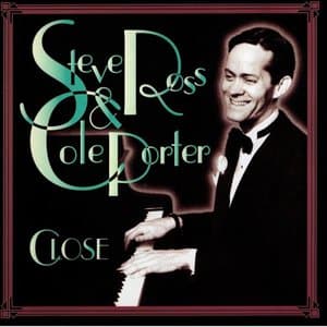 Steve Ross & Cole Porter - Close