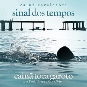 Sinal Dos Tempos - Caina Toca Garoto