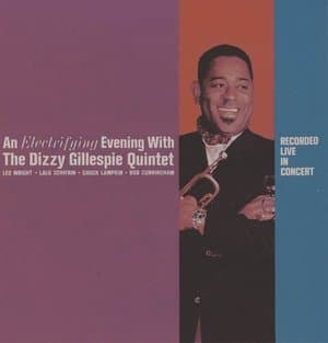 An Electrifying Evening With The Dizzy Gillespie Quintet