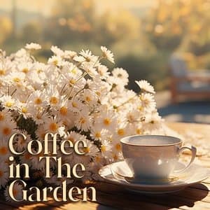 Coffee in The Garden: Smooth Jazz Background