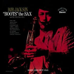 Bob Jackson Boots the Sax (with The Strange Ones) (Remastered)