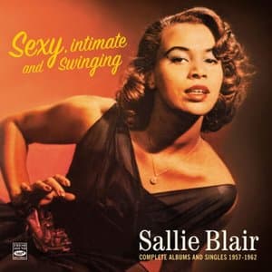 Sexy, Intimate And Swinging Sallie Blair. Complete Albums And Singles 1957-1962. Squeeze Me - Hello Tiger
