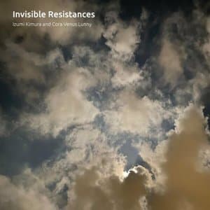 Invisible Resistances