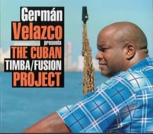 German Velazco Presenta The Cuban Timba, Fusion Project