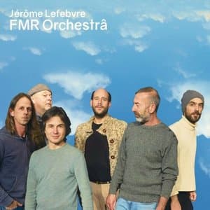 Jerome Lefebvre FMR Orchestra