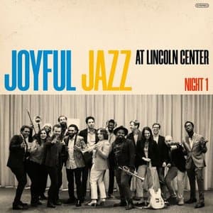 Joyful Jazz at Lincoln Center (Night 1) [Live]