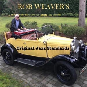 Rob Weavers Original Jazz Standards
