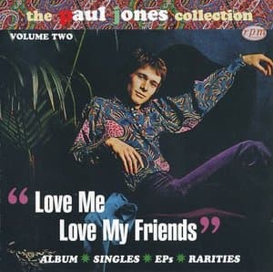 Love Me Love My Friends: The Paul Jones Collection 2