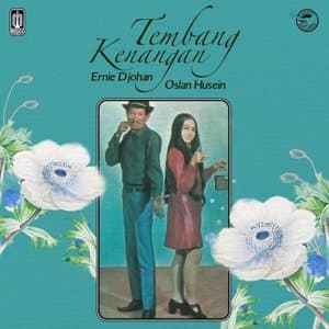 Tembang Kenangan Ernie Djohan & Oslan Husein