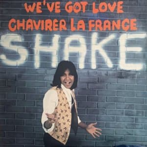 Weve Got Love / Chavirer la France