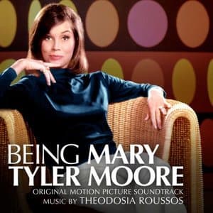 Being Mary Tyler Moore (Original Motion Picture Soundtrack)