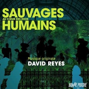 Sauvages, au coeur des zoos humains (Bande originale du film)