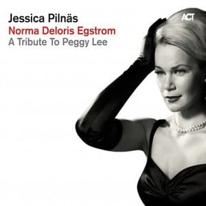 Norma Deloris Egstrom - A Tribute to Peggy Lee