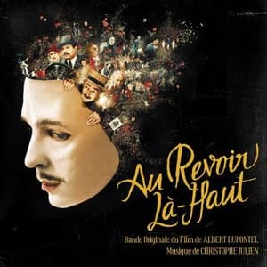 Au revoir la-haut (Bande originale du film dAlbert Dupontel)
