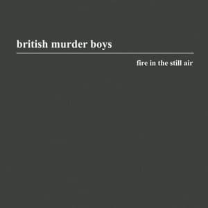 Fire In The Still Air