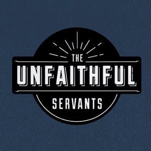 The Unfaithful Servants