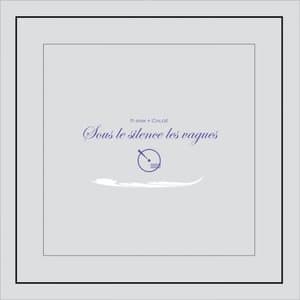 Sous le silence les vagues