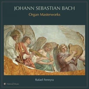 J.S. Bach: Organ Masterworks