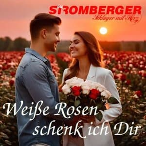 Schlager mit Herz weisse Rosen schenk ich Dir