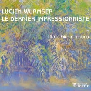 Lucien Wurmser: Le dernier impressionniste