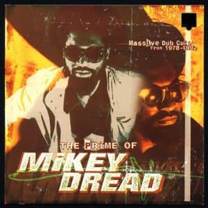 The Prime of Mikey Dread: Massive Dub Cuts from 1978-1992