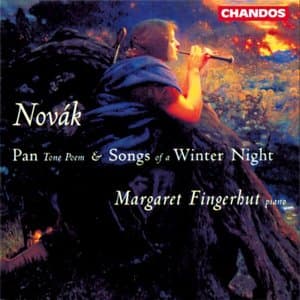 Novak: Songs of a Winter Night & Pan