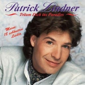 Traum Dich ins Paradies (Meine 18 schonsten Lieder)