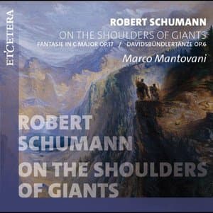 Schumann: On the Shoulders of Giants