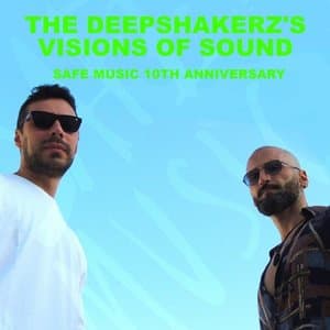 The Deepshakerzs Visions Of Sound (Safe Music 10th Anniversary)