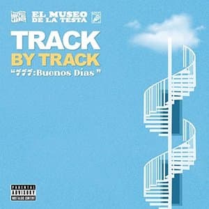 777: Buenos Dias (Track by Track)