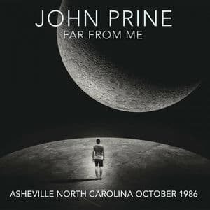 Far From Me (Live In Asheville, North Carolina, Oct. 1986)