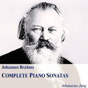 Johannes Brahms: Complete Piano Sonatas