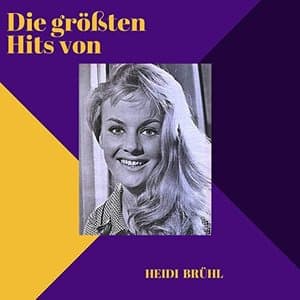 Die grossten Hits von Heidi Bruhl