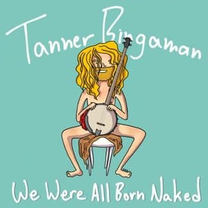 We Were All Born Naked