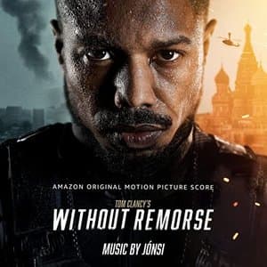 Tom Clancys Without Remorse (Amazon Original Motion Picture Score)