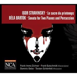 Stravinsky: The Rite of Spring - Bartok: Sonata for 2 Pianos and Percussion